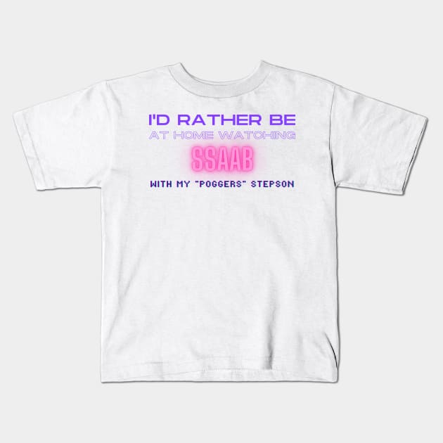 Ssaab poggers stepson twitch youtube content creator Kids T-Shirt by LWSA